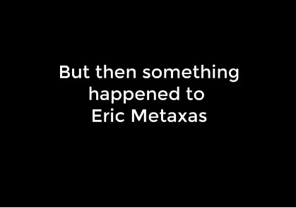 What Happened to Eric Metaxas? We May Finally Find Out!